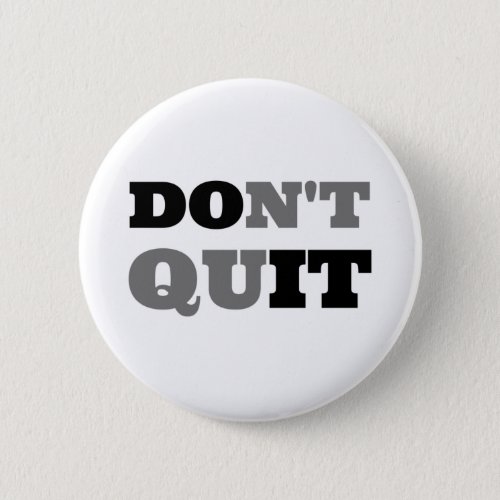 Dont Quit Button