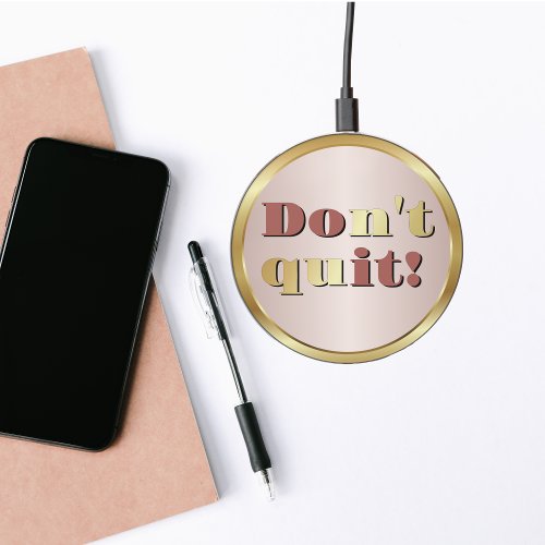 Dont quit _ Do it Golden Motivational Quote Wireless Charger