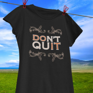 Don't Quit / Do It Motivational Tee