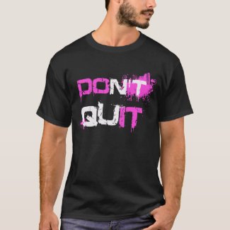 DON'T QUIT - DO IT paint splattered urban quote qu T-Shirt