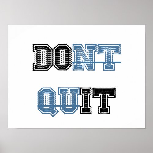 Dont Quit _ DO it Poster