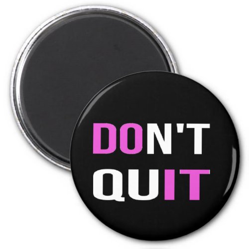 DONT QUIT _ DO IT Quote Quotation Motivational Magnet