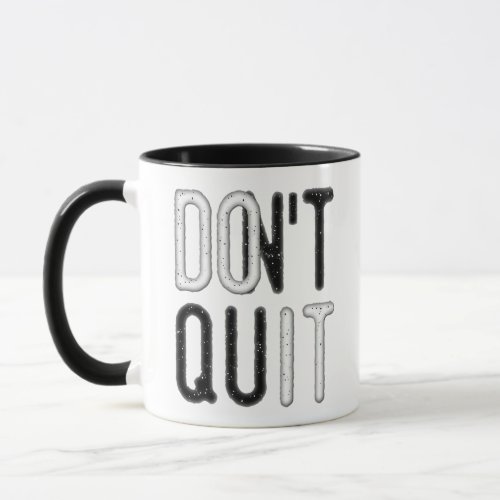 Dont Quit Do It You Can Coffee Mug