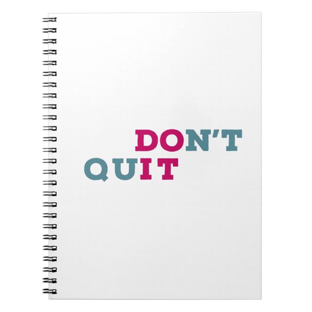 Don't Quit inspiration Notebook (Front)