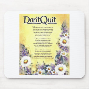 dont quit=inspirational poem mouse pad