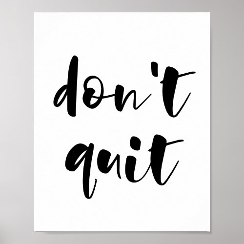 Dont quit poster