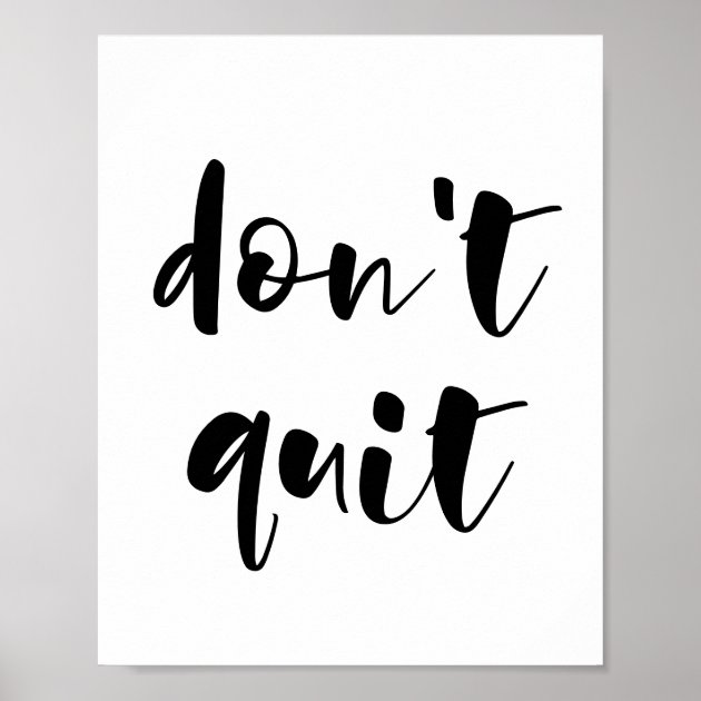 dont quit poster