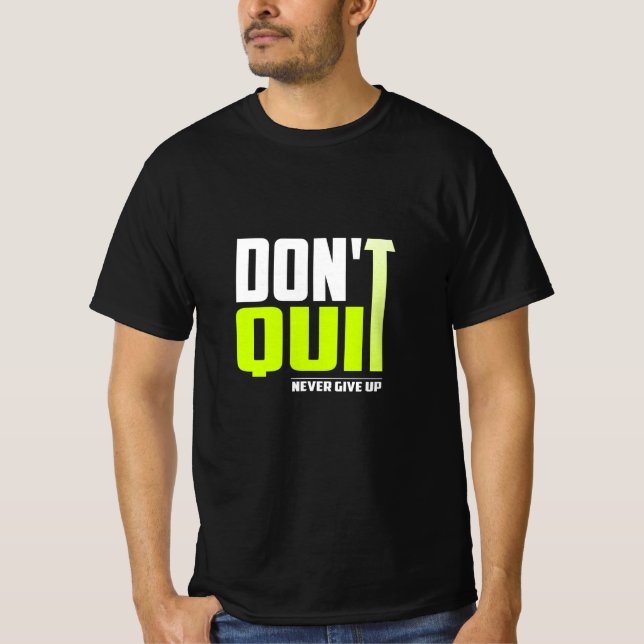 Don't Quit T-Shirt (Front)