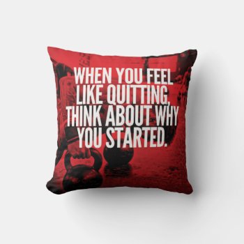 Don't Quit - Workout Motivational Throw Pillow by physicalculture at Zazzle
