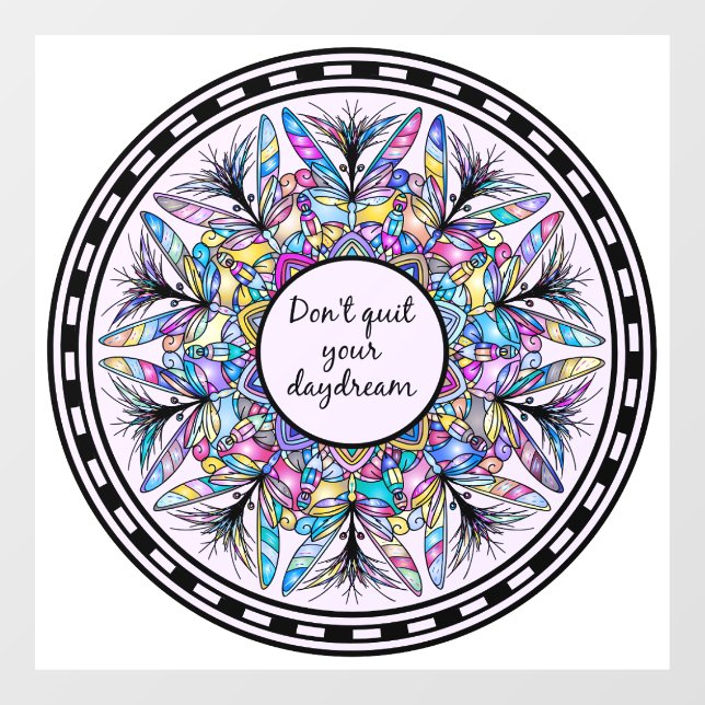 Don't Quit Your Daydream Window Cling (Sheet)