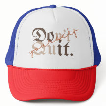 Don't Quit Yourself - Empowering Gift- Trucker Hat