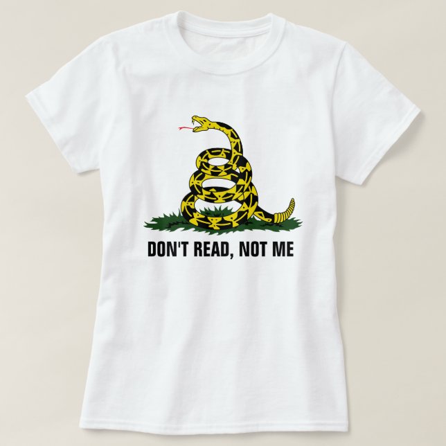 Don't Read, Not Me T-Shirt (Design Front)