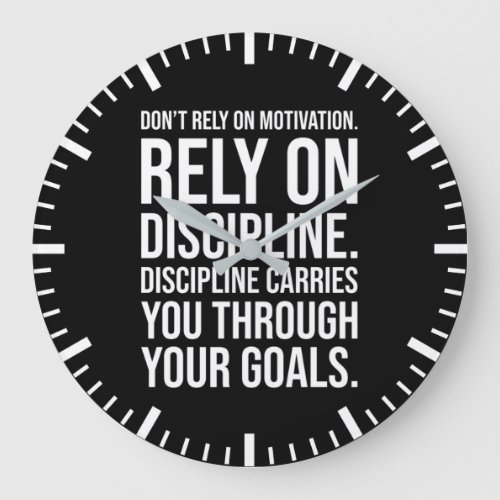 Dont Rely on Motivation Rely on Discipline Large Clock