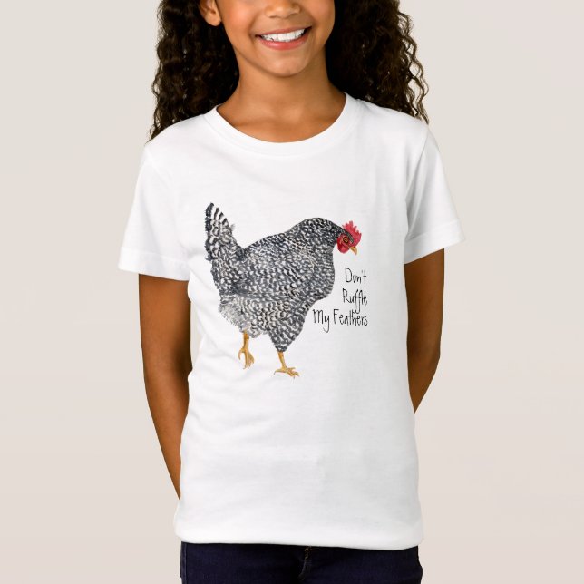 "Don't Ruffle My Feather" Chicken T-Shirt (Front)