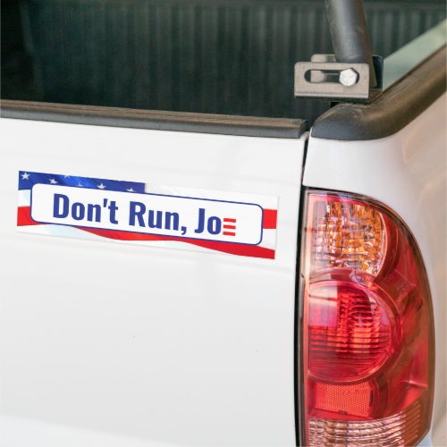Dont Run Joe Quote On Flag Bumper Sticker