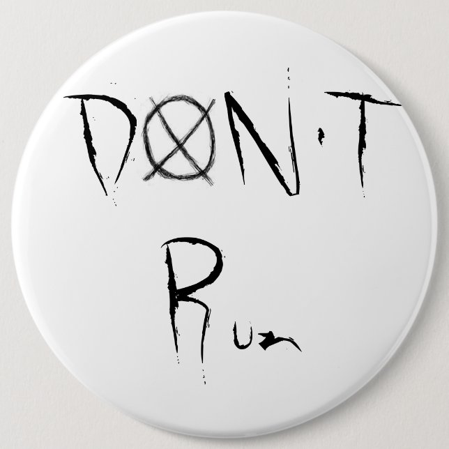 Don't Run Pinback Button (Front)