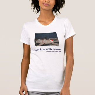 Don't Run With Scissors T-Shirt
