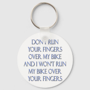 Don't Run Your Fingers Over My Bike and... Keychain