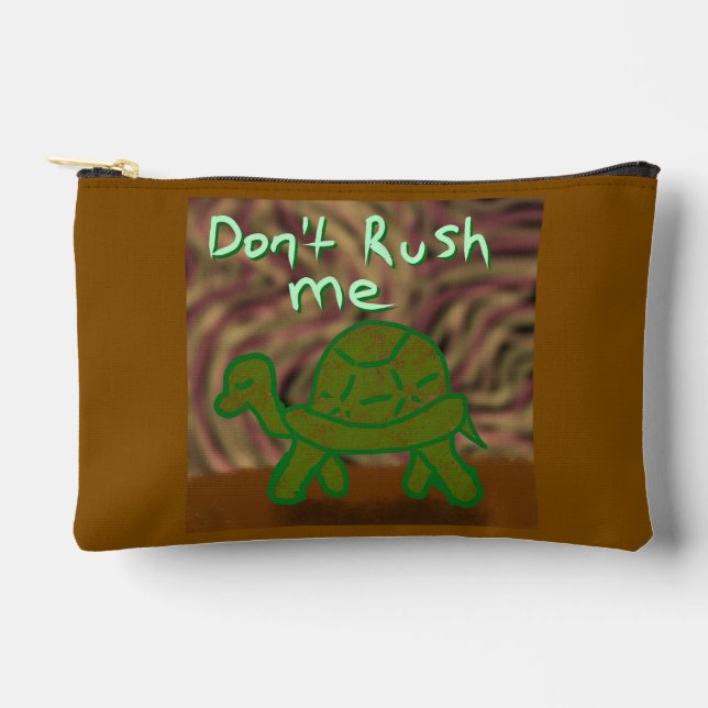 Don't Rush Me Accessory Pouch (Front)
