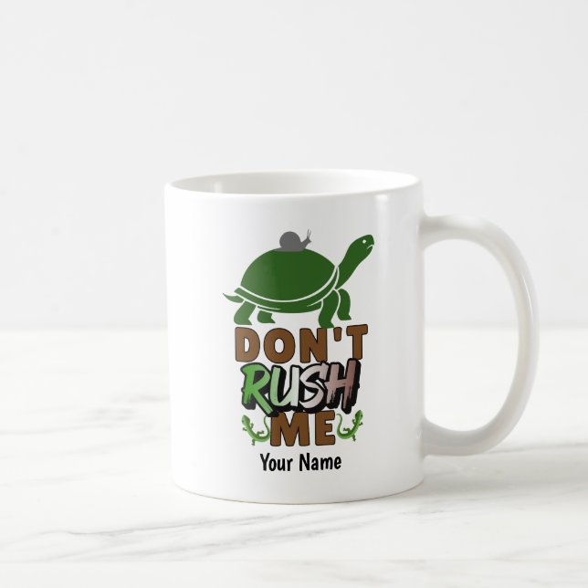 Don't Rush Me - DRHME01 - Mug (Right)