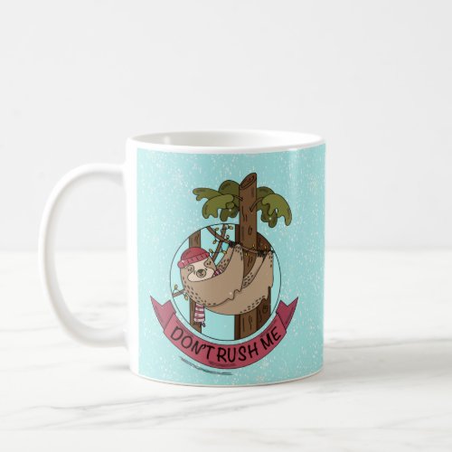 Dont Rush Me Holiday Sloth Mug 11 oz Coffee Mug