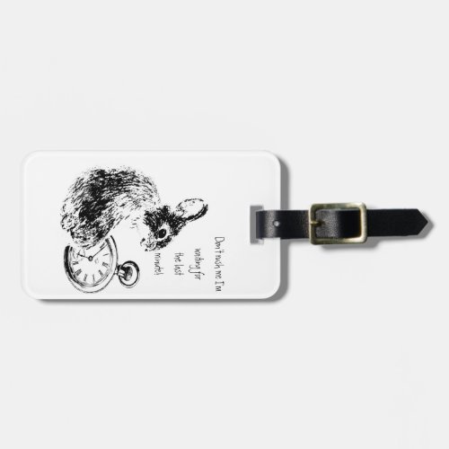 Dont Rush Me Last Minute Late Fun  Rabbit Luggage Tag