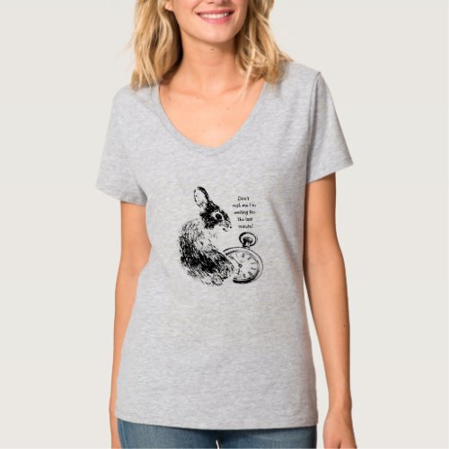 Dont Rush Me Last Minute Late Fun  Rabbit T_Shirt