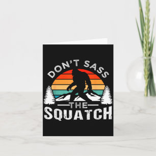 Don't S The Squatch Bigfoot  Card