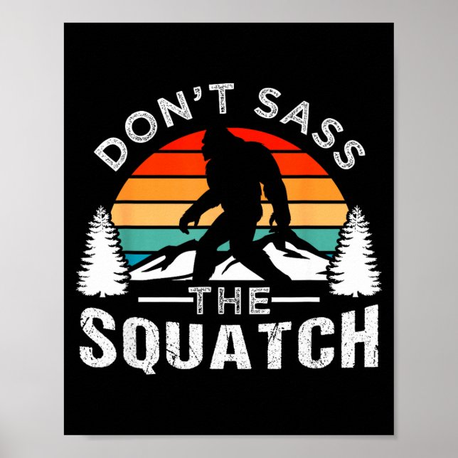 Don't S The Squatch Bigfoot  Poster (Front)