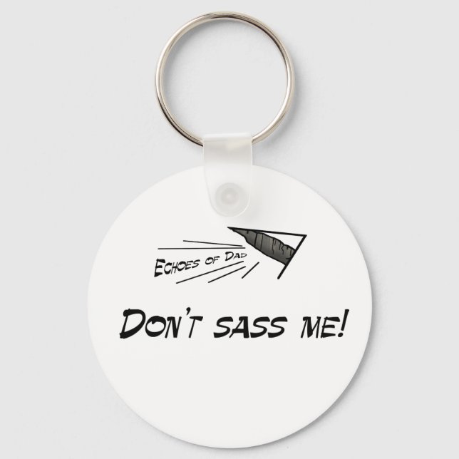 Don't sass me! keychain (Front)