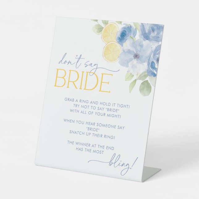 Dont Say Bride Bridal Shower Game Main Squeeze Pedestal Sign (Front)