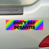 Don't Say Desantis Bumper Sticker (On Car)