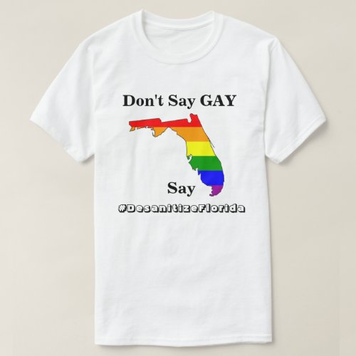 Dont Say GAY Say DesanitizeFlorida T_Shirt