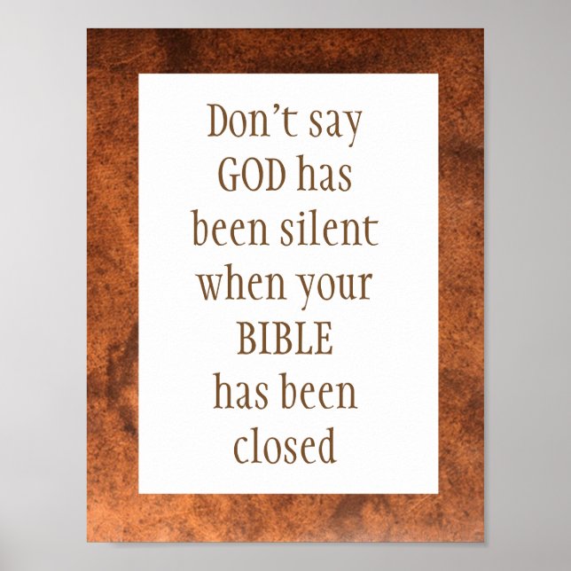 Don't say GOD had been SILENT Isaiah 55:11 Poster (Front)
