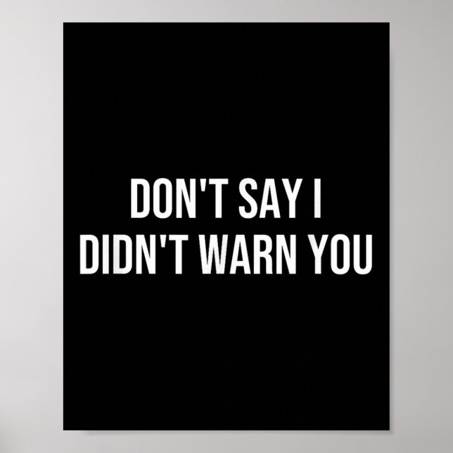 Don't Say I Didn't Warn You  Poster (Front)