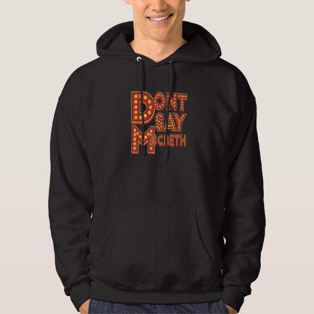 Don't say M cbeth  Theatre Geek Hoodie (Front)