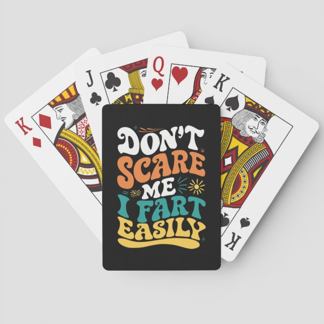 Don't Scare Me I Fart Easily Funny Quote Poker Cards (Back)