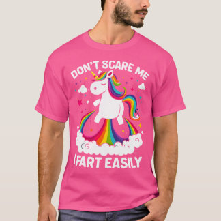 Dont Scare Me I Fart Easily Funny Unicorn T-Shirt