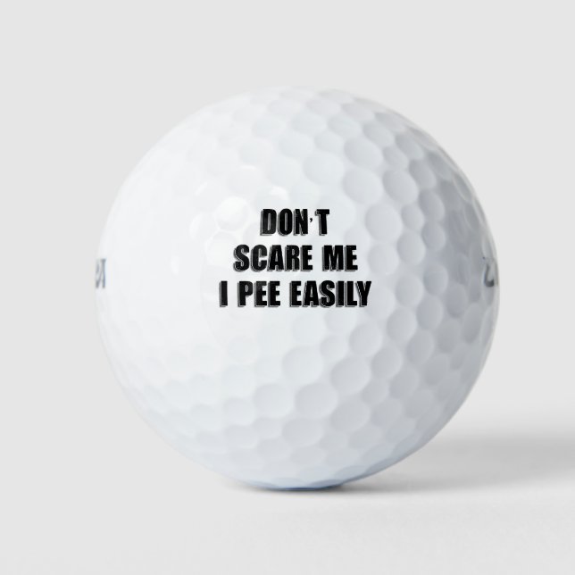 Dont Scare Me I Pee Easily Sarcastic Halloween Golf Balls (Front)