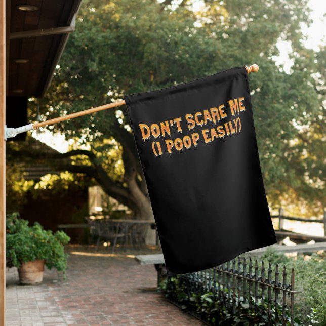 Don't Scare Me I Poop Easily Funny Halloween House Flag (In SItu)