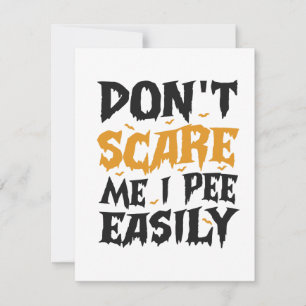 Don't Scare my I Pee Easily Funny Halloween Gift Invitation