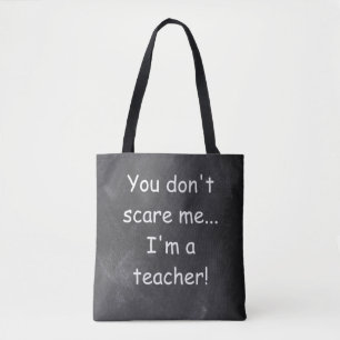 Don't Scare Teacher Chalkboard Design Gift Idea Tote Bag