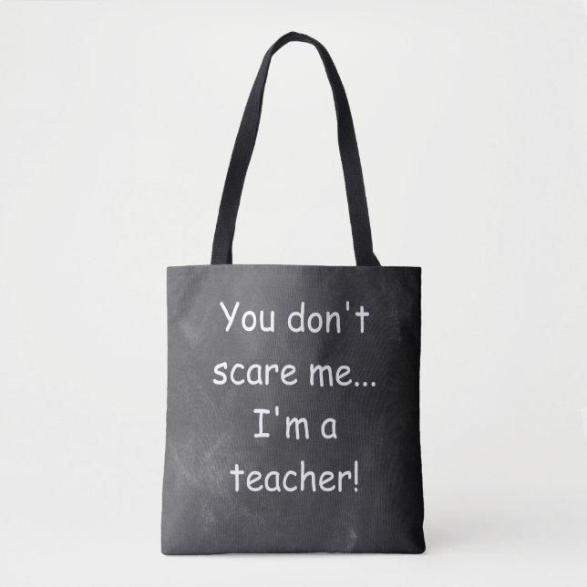 Don't Scare Teacher Chalkboard Design Gift Idea Tote Bag (Front)