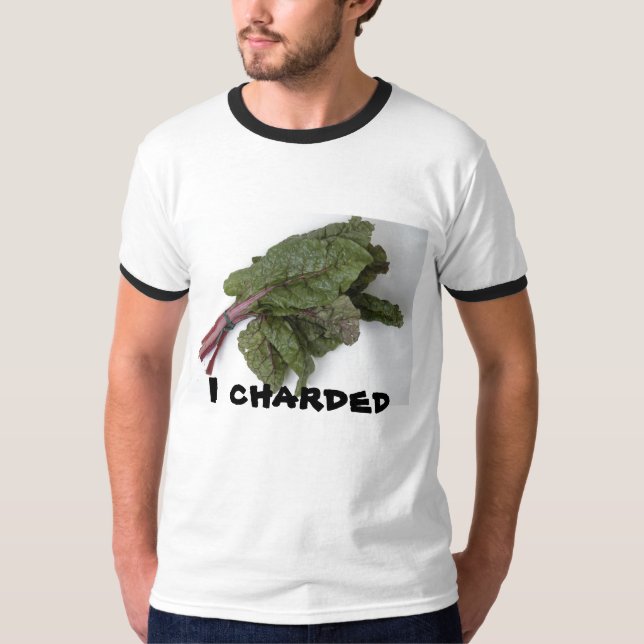 Don't shart your chard! T-Shirt (Front)