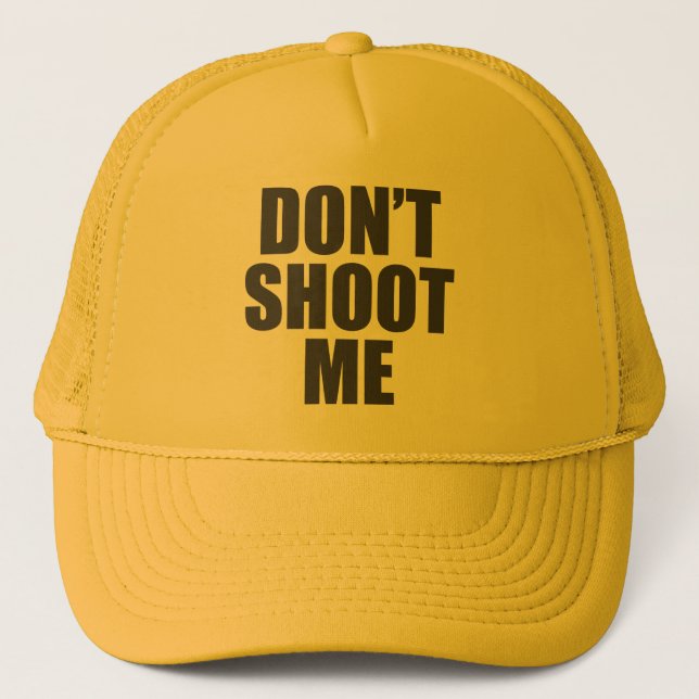 Don't Shoot Me - Festival Apparel Trucker Hat (Front)
