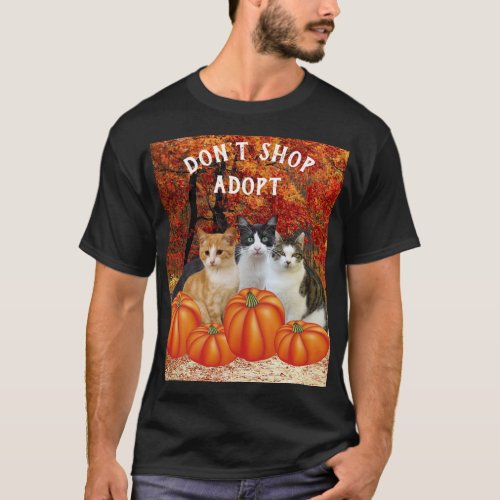 Dont Shop Adopt Cats  Fall Season Style Unisex  T_Shirt