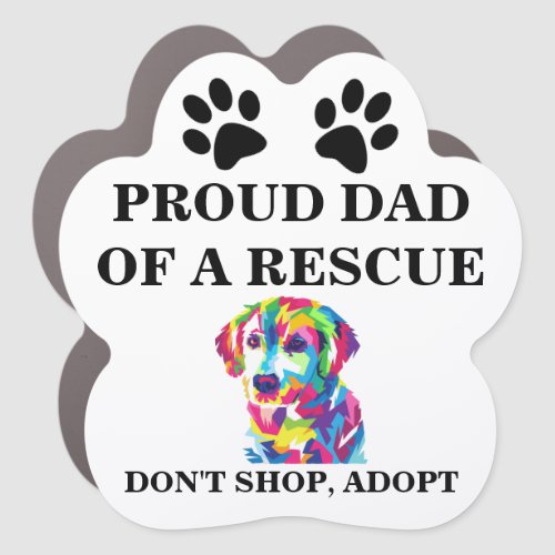 Dont shop adopt colorful dog rescue animal dad car magnet