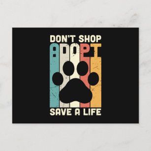 Don't Shop Adopt Save A Life Postcard