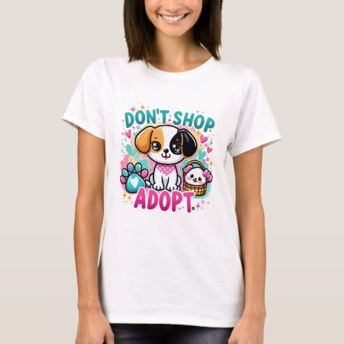 Dont shop adopt  T_Shirt