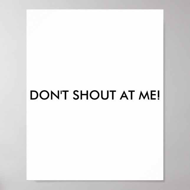 Dont Shout At Me Womens Warning  Poster (Front)